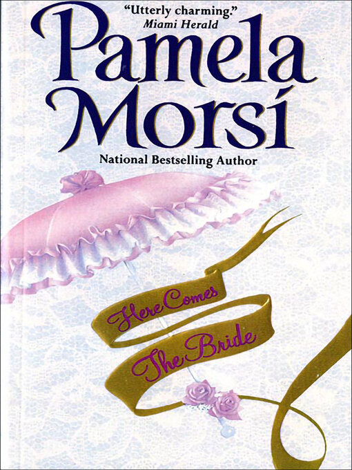 Title details for Here Comes the Bride by Pamela Morsi - Available
